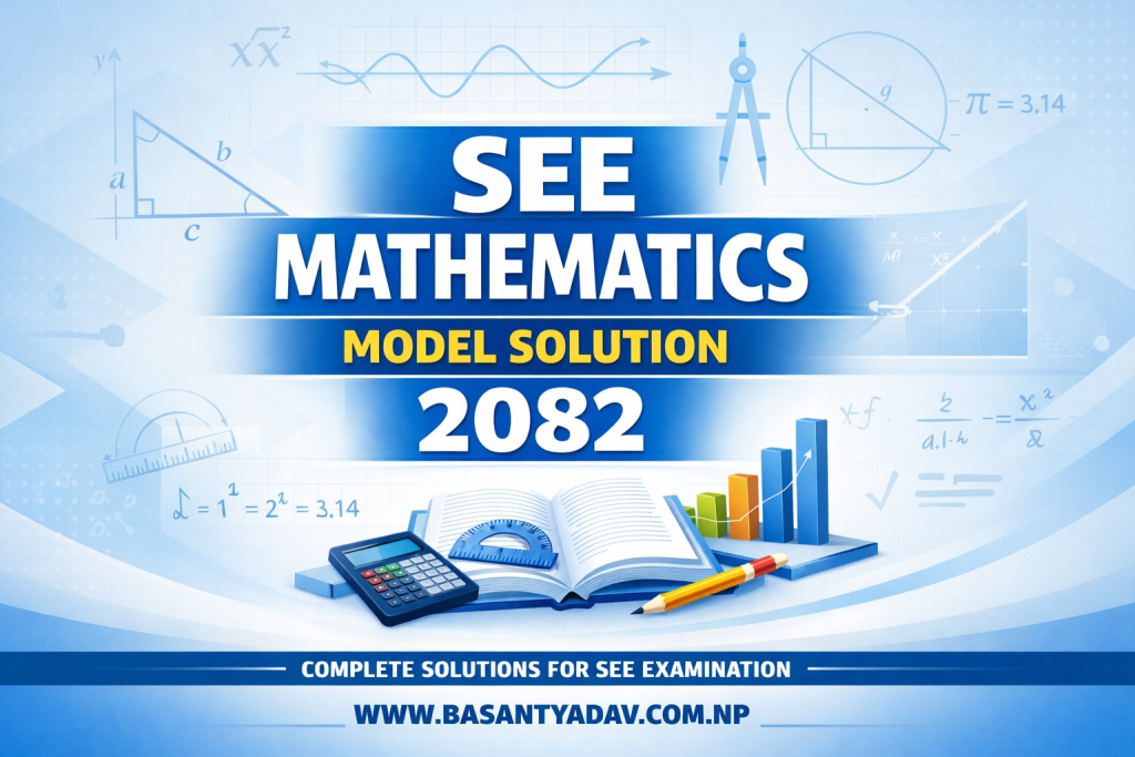 SEE Maths Model solution 2082